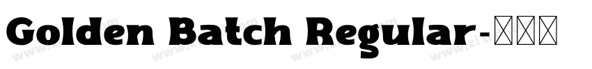Golden Batch Regular字体转换